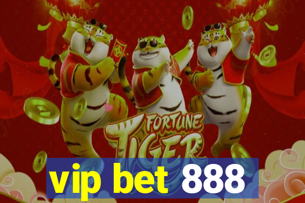 vip bet 888